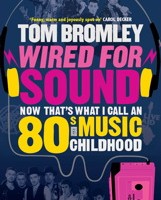 Wired for Sound - Tom Bromley